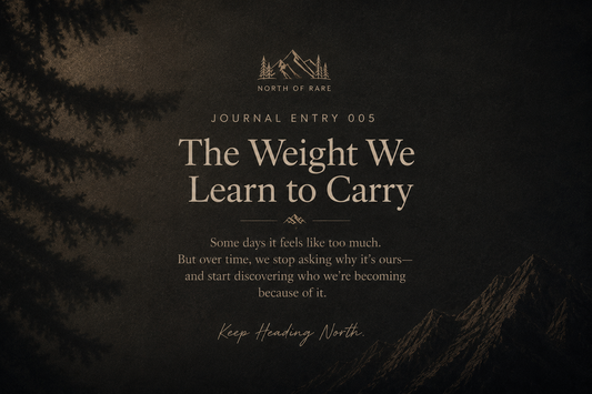 The Weight We Learn to Carry